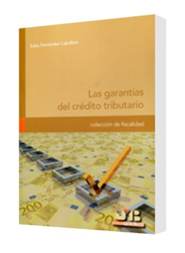 LAS GARANTÍAS DEL CRÉDITO TRIBUTARIO..